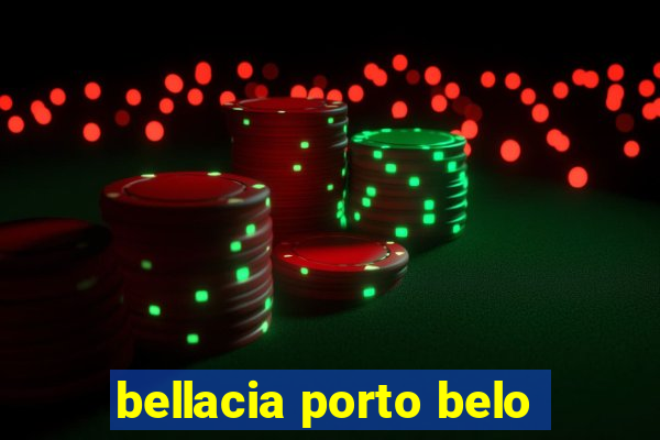 bellacia porto belo